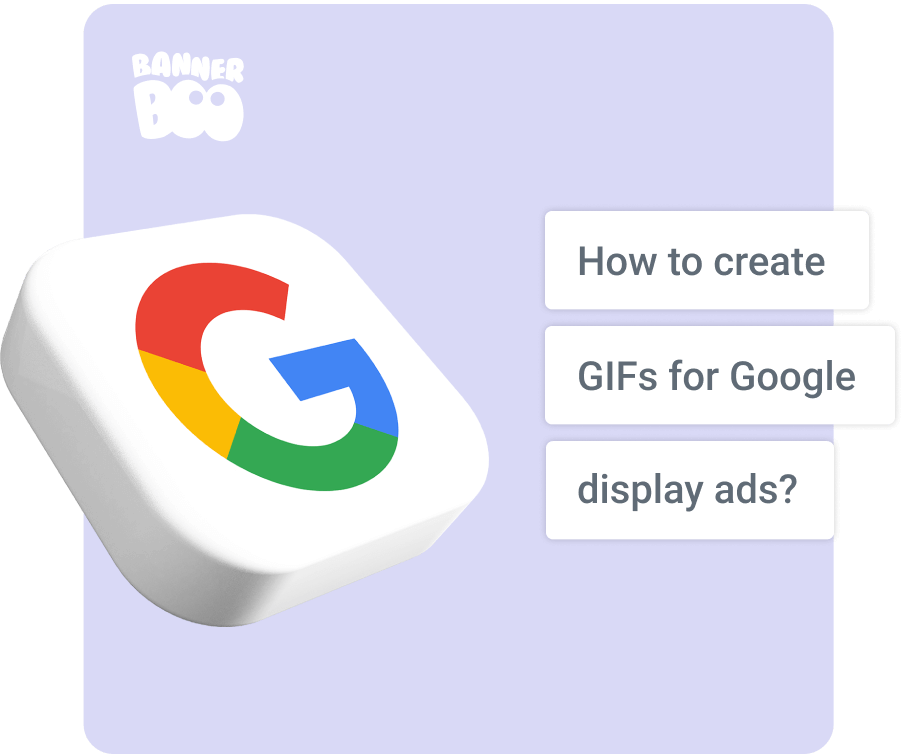 How to create GIFs for Google display ads?
