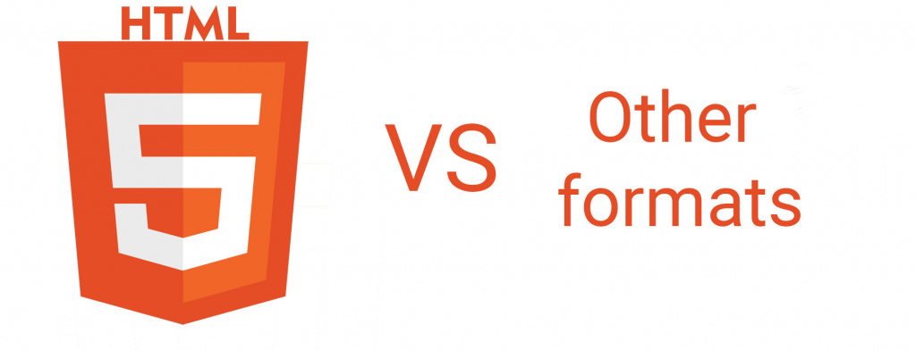 HTML5 vs Other Formats
