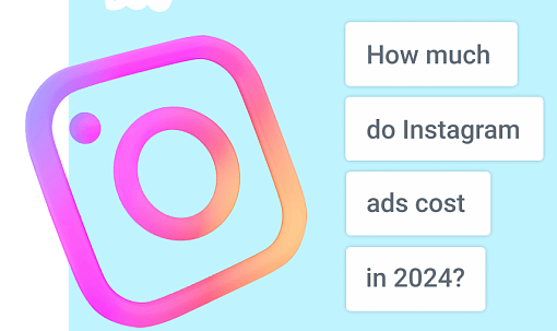 How much do Instagram ads cost in 2024?