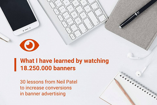 30 conversion lessons I've learned from viewing 18,250,000 banners