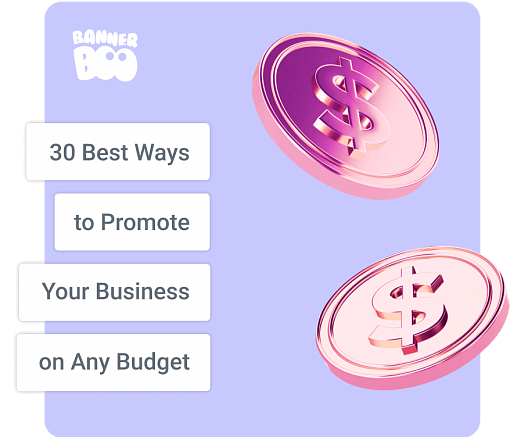 30 Best Ways to Promote Your Business at Any Budget
