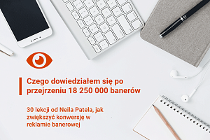 30 lekcji konwersji, których nauczyłem się oglądając 18 250 000 banerów