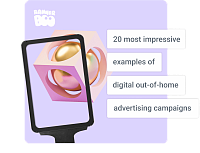 20 most impressive examples of digital out-of-home advertising campaigns