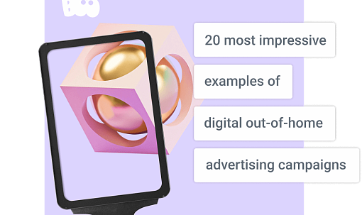 20 most impressive examples of digital out-of-home advertising campaigns