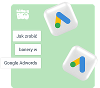 Jak tworzyć banery w Google Adwords: najlepsze praktyki
