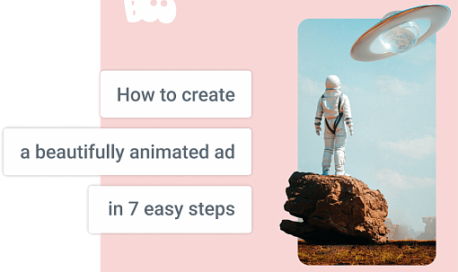 How to create a beautifully animated advertisement in 7 easy steps
