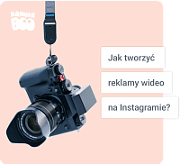 Jak tworzyć reklamy wideo na Instagramie?
