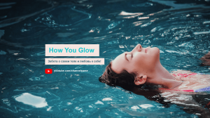 How You Glow  — Забота о твоем теле и любовь к себе!